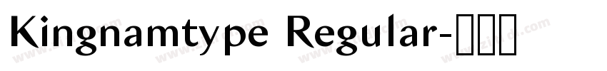 Kingnamtype Regular字体转换